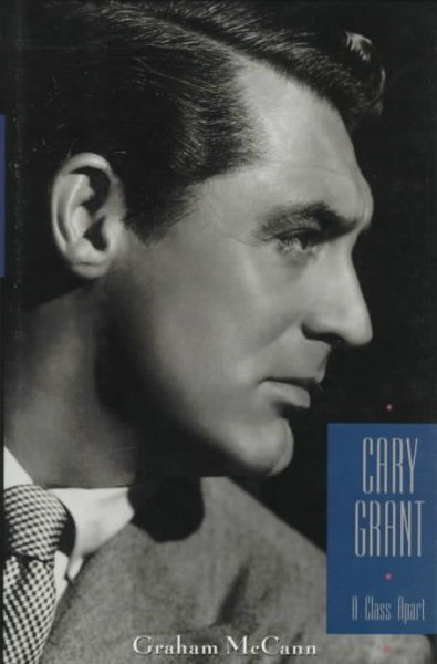 Cary Grant: A Class Apart cover