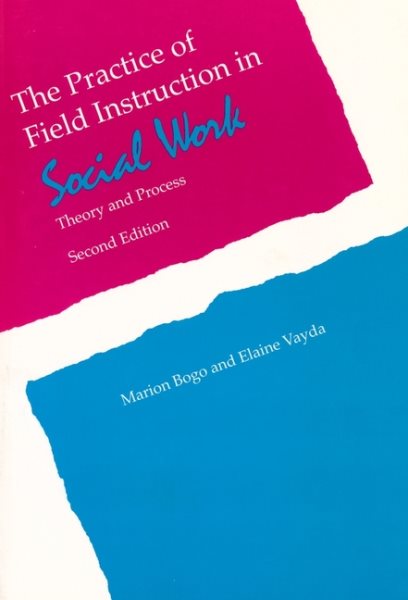 The Practice of Field Instruction in Social Work: Theory and Process cover