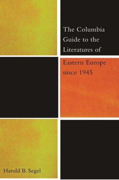 The Columbia Guide to the Literature of Eastern Europe Since 1945 cover