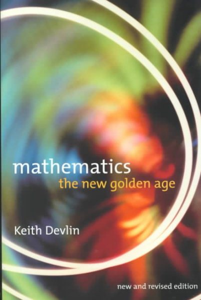Mathematics: The New Golden Age cover
