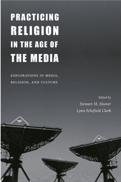 Practicing Religion in the Age of the Media cover