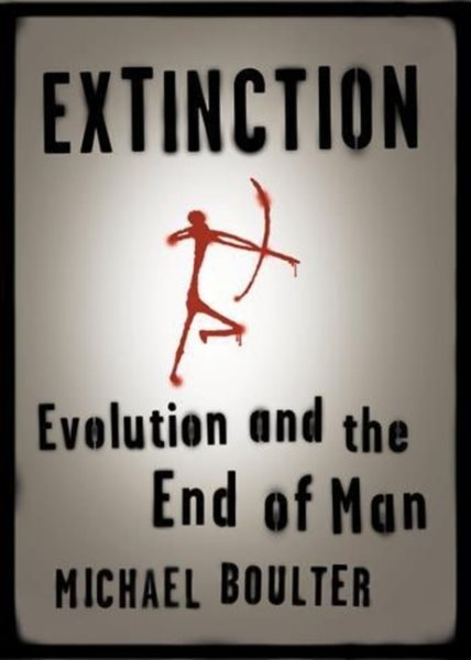 Extinction: Evolution and the End of Man cover