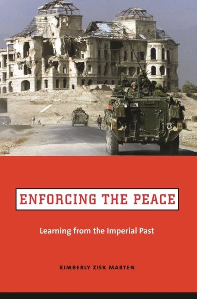 Enforcing the Peace: Learning from the Imperial Past cover