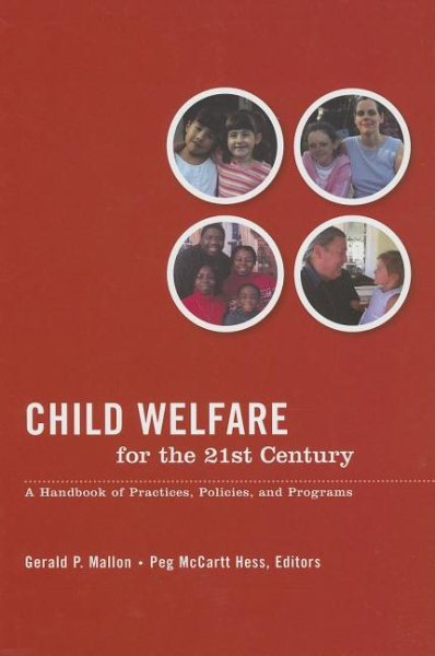 Child Welfare for the Twenty-first Century: A Handbook of Practices, Policies, and Programs cover