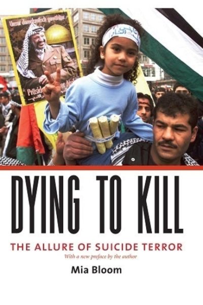 Dying to Kill: The Allure of Suicide Terror cover