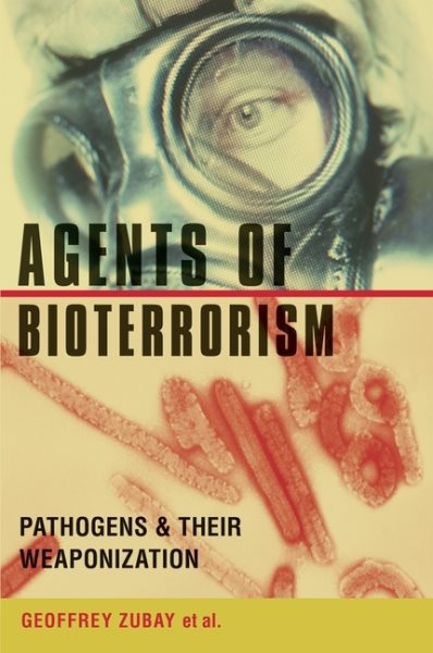 Agents of Bioterrorism: Pathogens and Their Weaponization cover