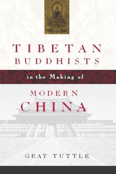 Tibetan Buddhists in the Making of Modern China cover