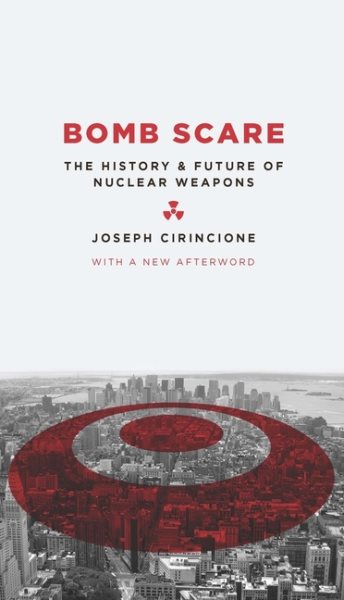 Bomb Scare: The History and Future of Nuclear Weapons cover