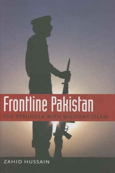 Frontline Pakistan: The Struggle with Militant Islam cover