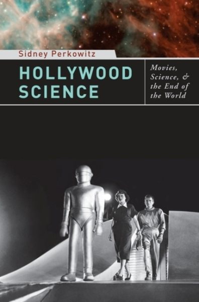 Hollywood Science: Movies, Science, and the End of the World cover