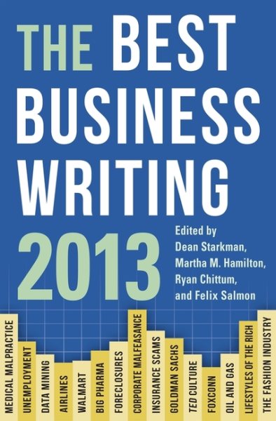 The Best Business Writing 2013 (Columbia Journalism Review Books) cover