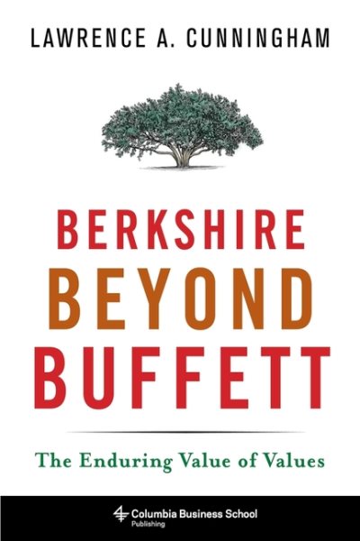 Berkshire Beyond Buffett: The Enduring Value of Values cover