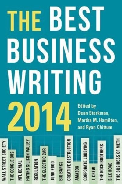 The Best Business Writing 2014 (Columbia Journalism Review Books) cover