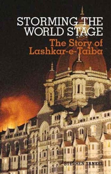Storming the World Stage: The Story of Lashkar-e-Taiba (Columbia/Hurst) cover