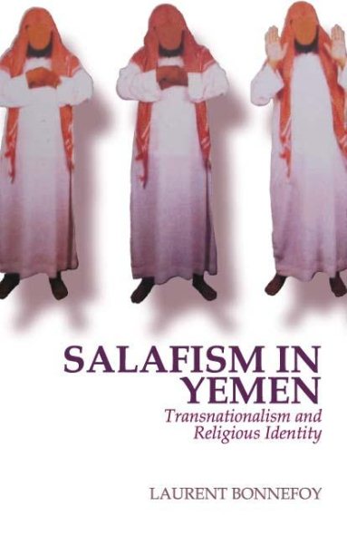 Salafism in Yemen: Transnationalism and Religious Identity (Columbia/Hurst) cover