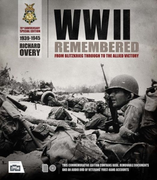 WWII Remembered: From Blitzkrieg Through to the Allied Victory cover