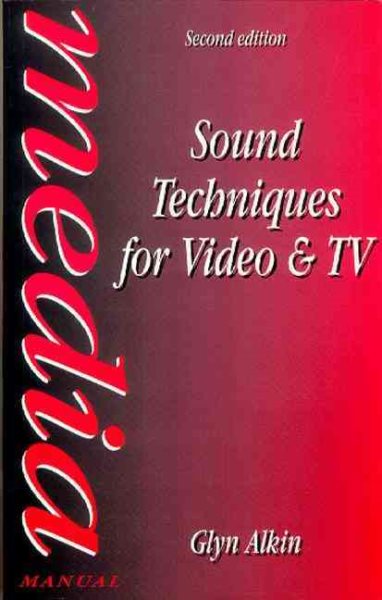 Sound Techniques for Video and TV (Media Manuals) cover