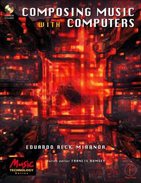 Composing Music with Computers (Music Technology) cover