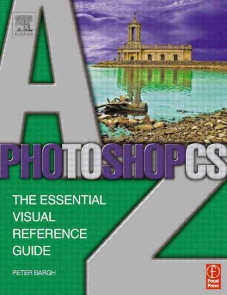 Photoshop CS A-Z: The essential visual reference guide cover