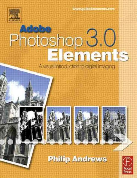 Adobe Photoshop Elements 3.0: A Visual Introduction to Digital Imaging cover