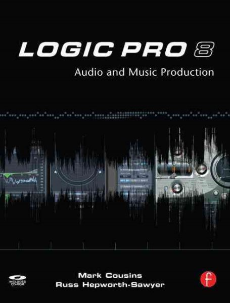 Logic Pro 8: Audio and Music Production