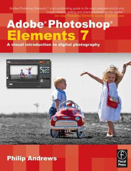 Adobe Photoshop Elements 7: A Visual Introduction to Digital Photography cover