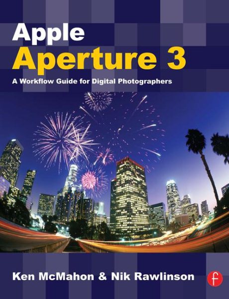 Apple Aperture 3: A Workflow Guide for Digital Photographers cover