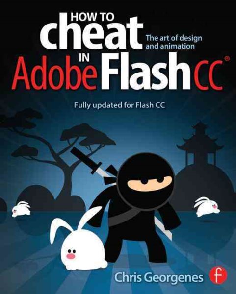 How to Cheat in Adobe Flash CC: The Art of Design and Animation cover