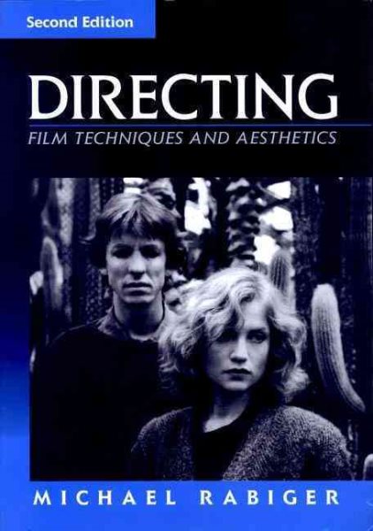 Directing: Film Techniques and Aesthetics, Second Edition