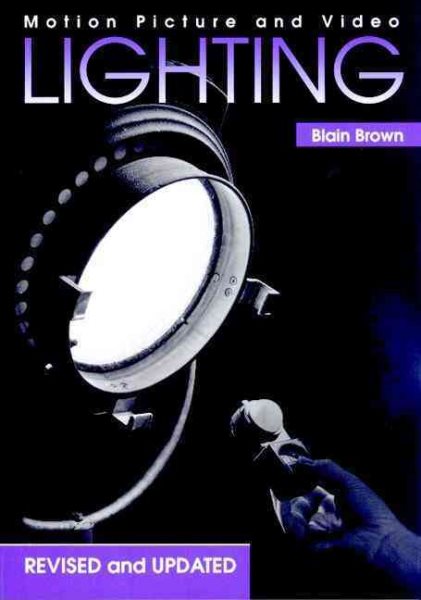 Motion Picture and Video Lighting, Revised Edition cover