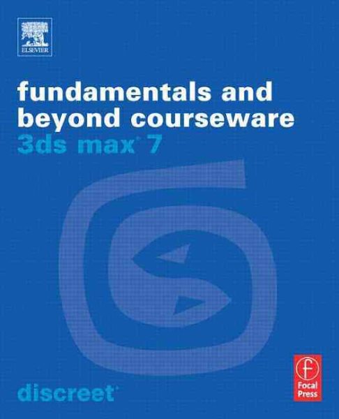 3ds max 7 Fundamentals and Beyond Courseware (Discreet 3ds Max) cover