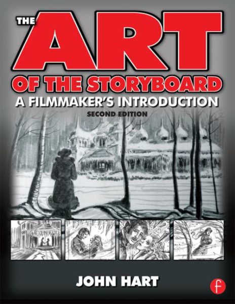 The Art of the Storyboard: A Filmmaker's Introduction, Second Edition cover