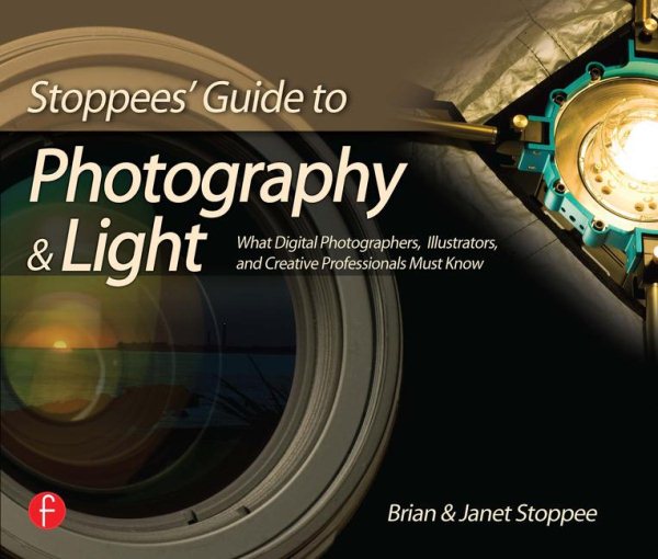 Stoppees' Guide to Photography and Light: What Digital Photographers, Illustrators, and Creative Professionals Must Know cover