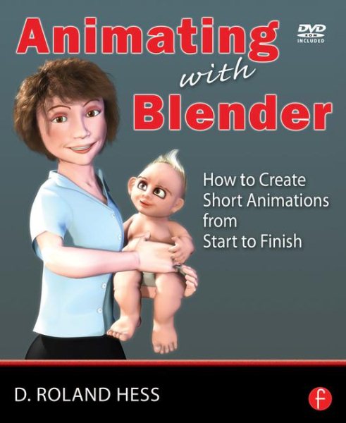 Animating with Blender: Creating Short Animations from Start to Finish cover