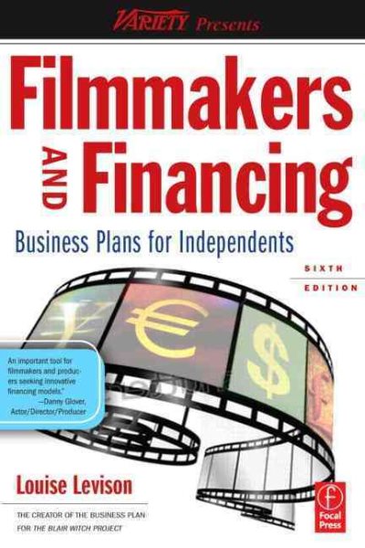 Filmmakers and Financing: Business Plans for Independents (American Film Market Presents) cover