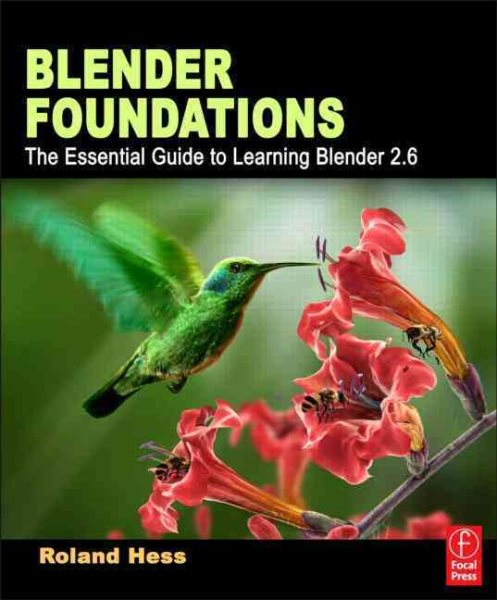 Blender Foundations: The Essential Guide to Learning Blender 2.6 cover