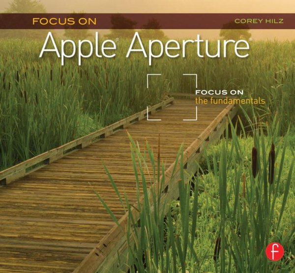 Focus On Apple Aperture: Focus on the Fundamentals (Focus On Series) (The Focus On Series) cover