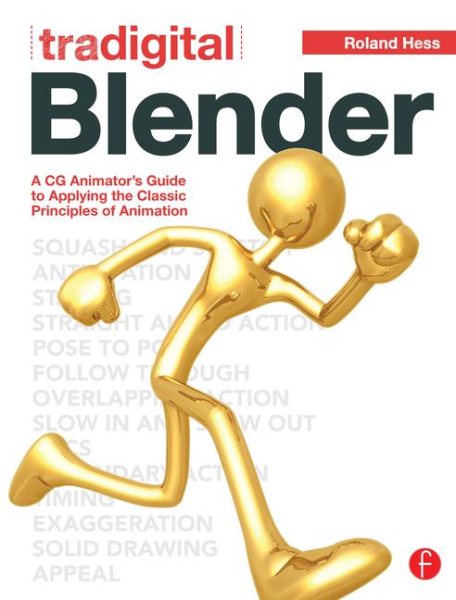 Tradigital Blender: A CG Animator's Guide to Applying the Classic Principles of Animation cover