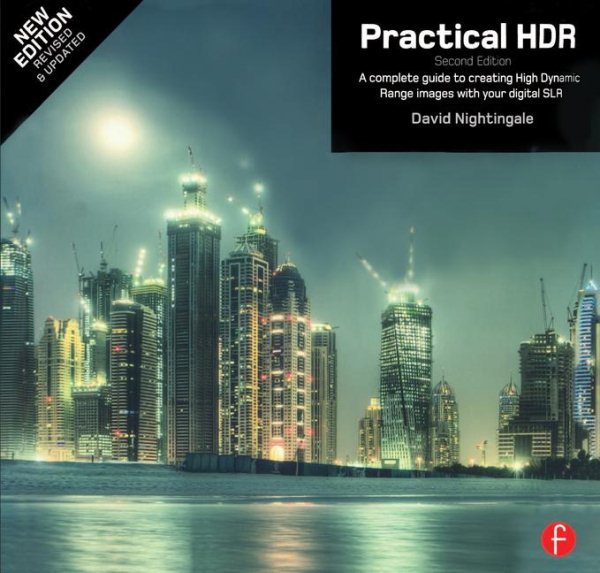 Practical HDR: A complete guide to creating High Dynamic Range images with your Digital SLR (Handbook of the Philosophy of Science) cover