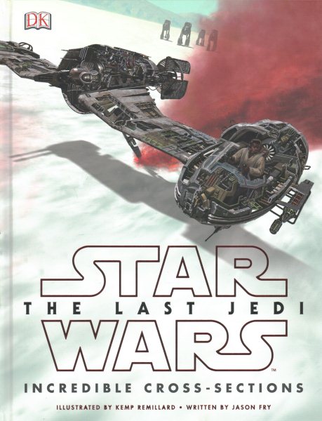 Star Wars The Last Jedi™ Incredible Cross Sections cover