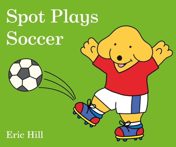 Spot Plays Soccer cover
