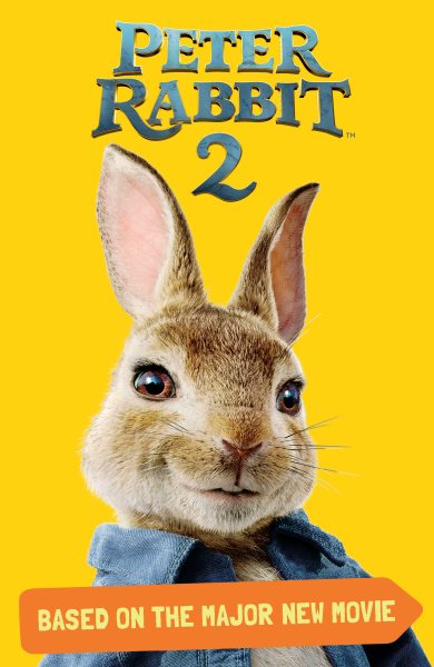 Peter Rabbit 2, Based on the Major New Movie: Peter Rabbit 2: The Runaway cover