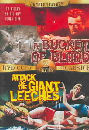 A Bucket of Blood/Attack of the Giant Leeches cover