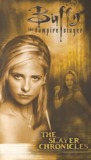 Buffy the Vampire Slayer - The Slayer Chronicles [VHS] cover
