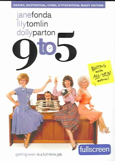 9 to 5 (Sexist, Egotistical, Lying Hypocritical Bigot Edition - Full Screen) cover