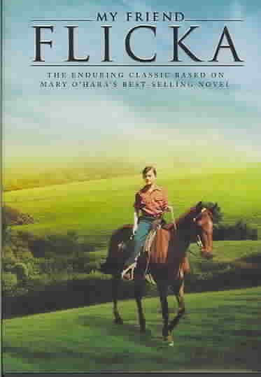 My Friend Flicka: The Enduring Classic Based on Mary O'Hara's Best Selling Novel cover