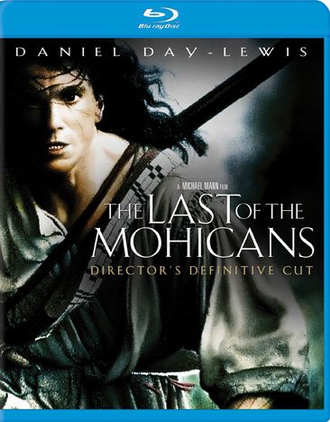 The Last of the Mohicans: Director’s Definitive Cut [Blu-ray] cover
