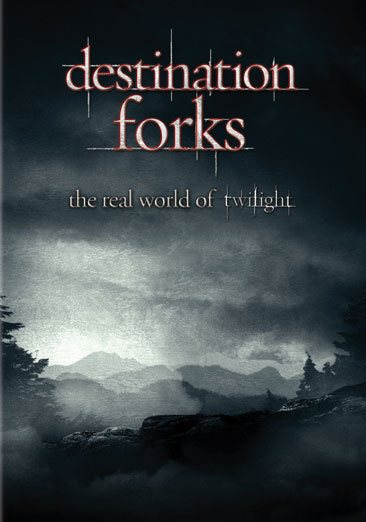 Destination Forks: The Real World Of Twilight [DVD] cover