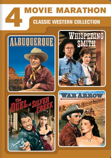 4 Movie Marathon: Classic Western Collection (Albuquerque / Whispering Smith / The Duel at Silver Creek / War Arrow)