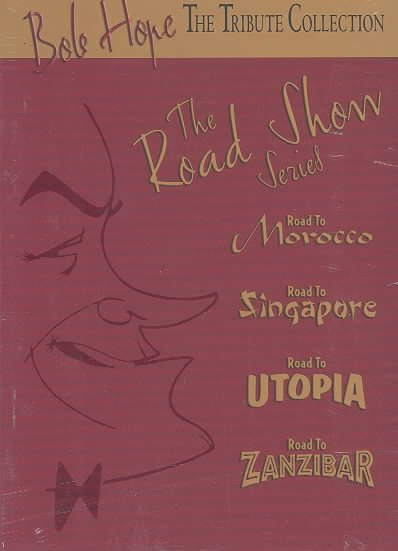 Bob Hope Tribute Collection - The Road Show Series (The Road to Morocco / The Road to Singapore / The Road to Utopia / The Road to Zanzibar) cover